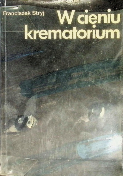 W cieniu krematorium