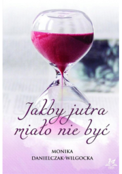 Jakby jutra miało nie być