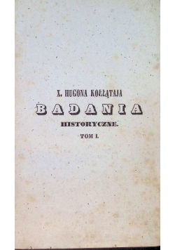 Badania historyczne Tom III Rozbiór krytyczny zasad historyi o początkach rodu ludzkiego 1842 r.