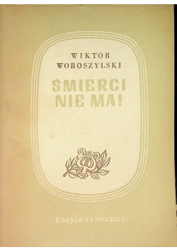 Śmierci nie ma  1949 r.