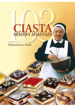 103 ciasta siostry Anastazji