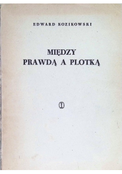 Miedzy prawdą a plotką