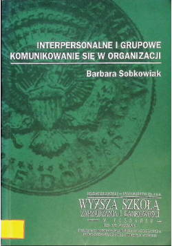 Interpersonalne i grupowe komunikowanie się w organizacji