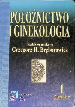 Położnictwo i ginekologia Tom I