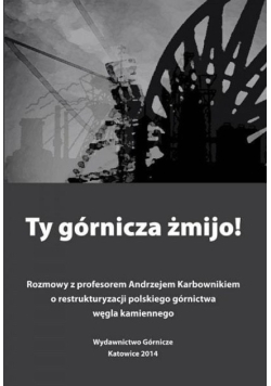 Ty górnicza żmijo