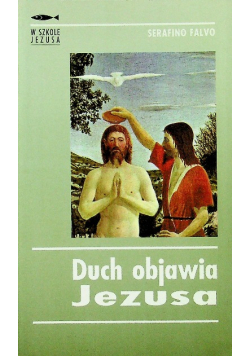 Duch objawia Jezusa