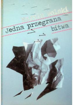 Jedna przegrana bitwa