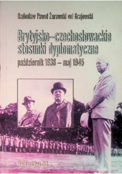 Brytyjsko-czechosłowackie stosunki dyplomatyczne październik 1938 - maj 1945