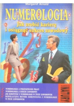Numerologia Jak zrobić karierę i osiągnąć sukces zawodowy