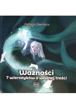 Ważności 7 wierszyków o ważnej treści