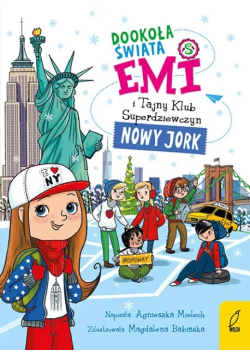 Emi i Tajny Klub Superdziewczyn Dookoła świata Nowy Jork