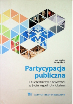 Partycypacja publiczna O uczestnictwie obywateli w życiu wspólnoty lokalnej