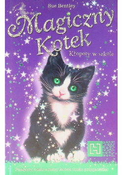 Magiczny Kotek. Kłopoty w szkole