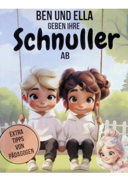 Ben und Ella geben ihre Schnuller ab