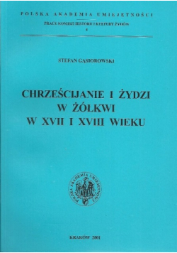 Chrześcijanie i Żydzi w Żółkwi w XVII i XVIII wieku