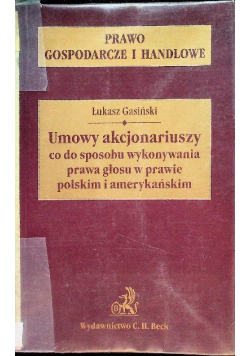 Umowy akcjonariuszy co do sposobu wykonywania prawa głosu w prawie polskim i amerykańskim