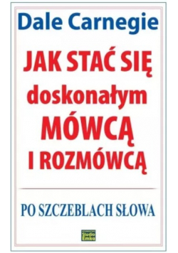 Jak stać się doskonałym mówcą i rozmówcą