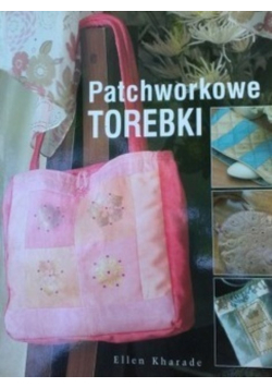 Patchworkowe Torebki