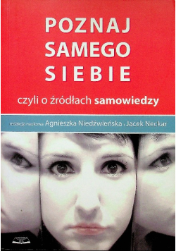 Poznaj samego siebie czyli o źródłach samowiedzy
