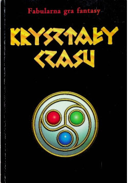 Kryształy Czasu Fabularna gra fantasy