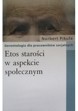 Etos starości w aspekcie społecznym