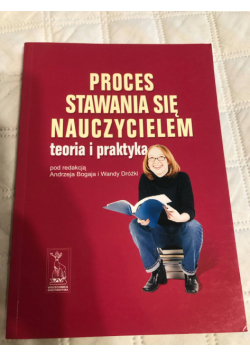 Proces Stawania Się Nauczycielem Teoria I Praktyka