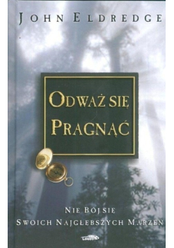 Odważ się pragnąć