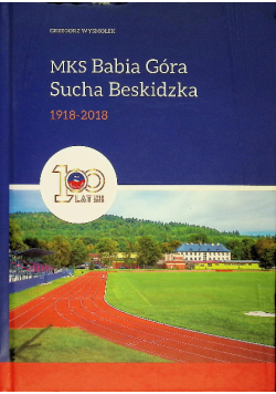 MKS Babia Góra Sucha Beskidzka 1918-2018