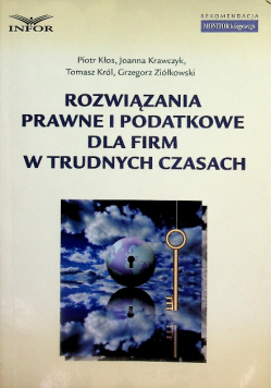 Rozwiązania prawne i podatkowe dla firm w trudnych czasach