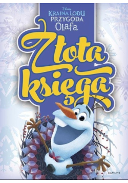 Kraina Lodu Przygoda Olafa Złota księga