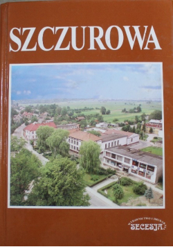 Szczurowa z dziejów wsi i gminy