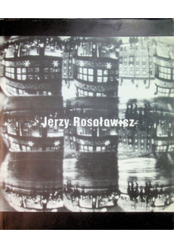 Jerzy Rosołowicz 1928 - 1982 r. Wystawa retrospektywna