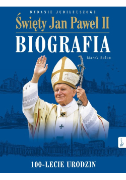 Święty Jan Paweł II Biografia