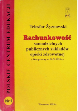Rachunkowość samodzielnych publicznych zakładów opieki zdrowotnej Nr 1