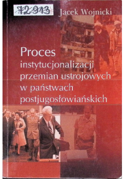 Proces instytucjonalizacji przemian ustrojowych w państwach postjugosłowiańskich
