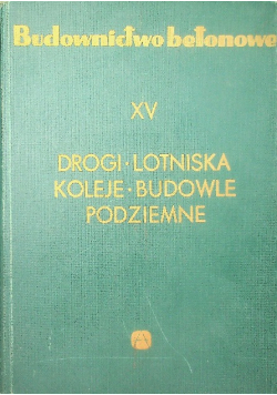 Budownictwo betonowe Tom XV