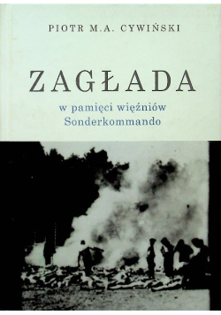 Zagłada w pamięci więźniów Sonderkommando