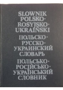 Słownik polsko - rosyjsko - ukraiński