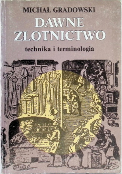 Dawne złotnictwo technika i terminologia