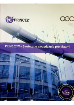 PRINCE2 TM Skuteczne zarządzanie projektami