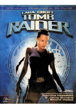 Lara Croft Tomb Raider Oficjalny przewodnik po filmie