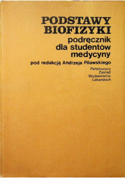 Podstawy biofizyki Podręcznik dla studentów medycyny