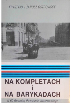 Na kompletach i na barykadach