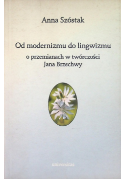 Od modernizmu do lingwizmu o przemianach w twórczości Jana Brzechwy
