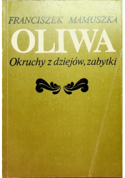 Oliwa Okruchy z dziejów zabytki