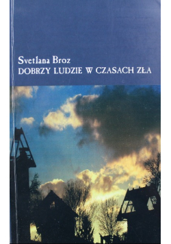 Dobrzy ludzie w czasach zła