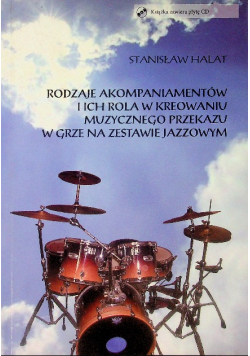 Rodzaje akompaniamentów i ich rola w kreowaniu muzycznego przekazu w grze na zestawie jazzowym