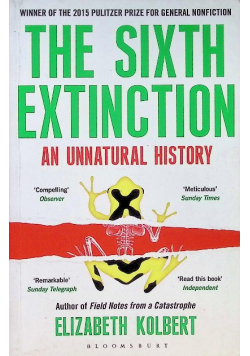 The Sixth Extinction. An Unnatural History
