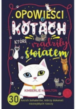 Opowieści o kotach które rządziły światem