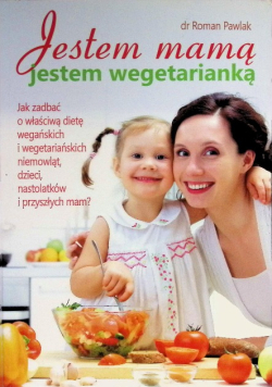 Jestem mamą jestem wegetarianką